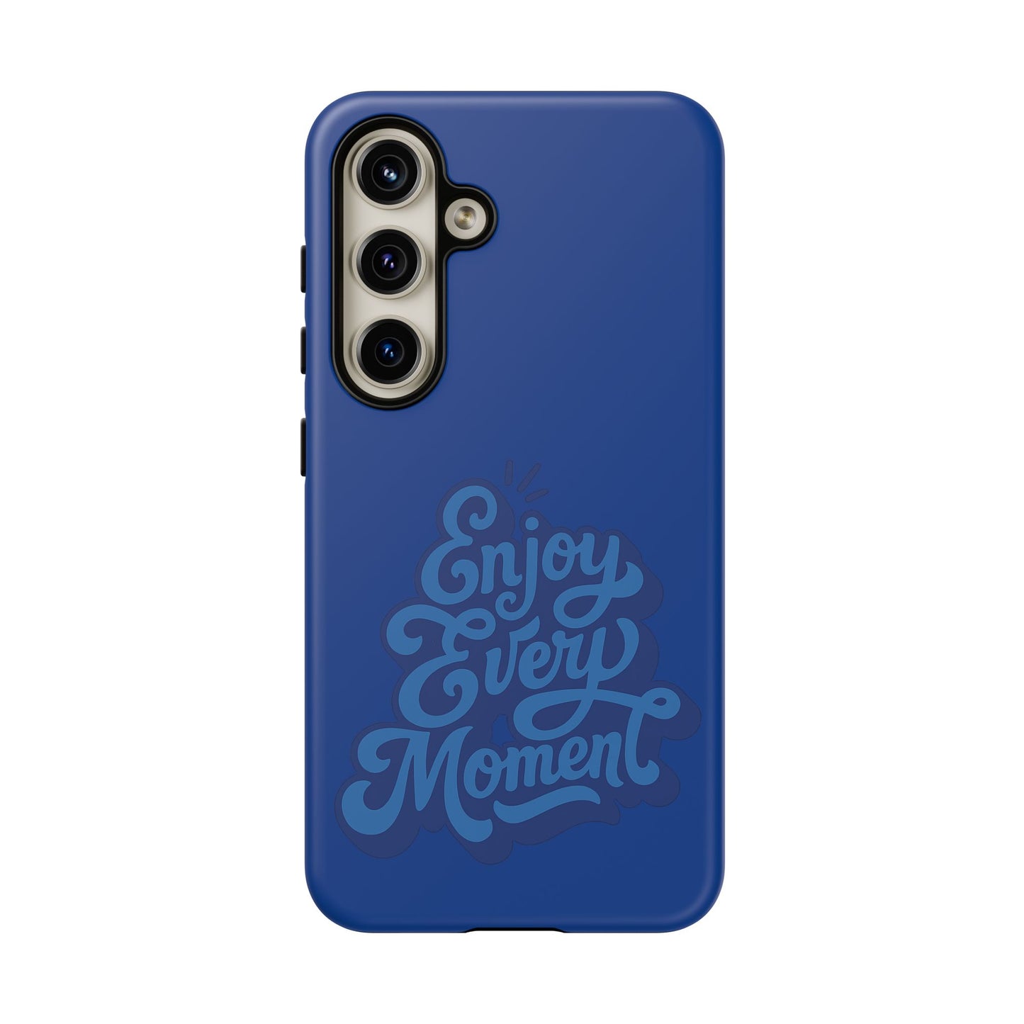 Enjoy Every Moment Phone Case