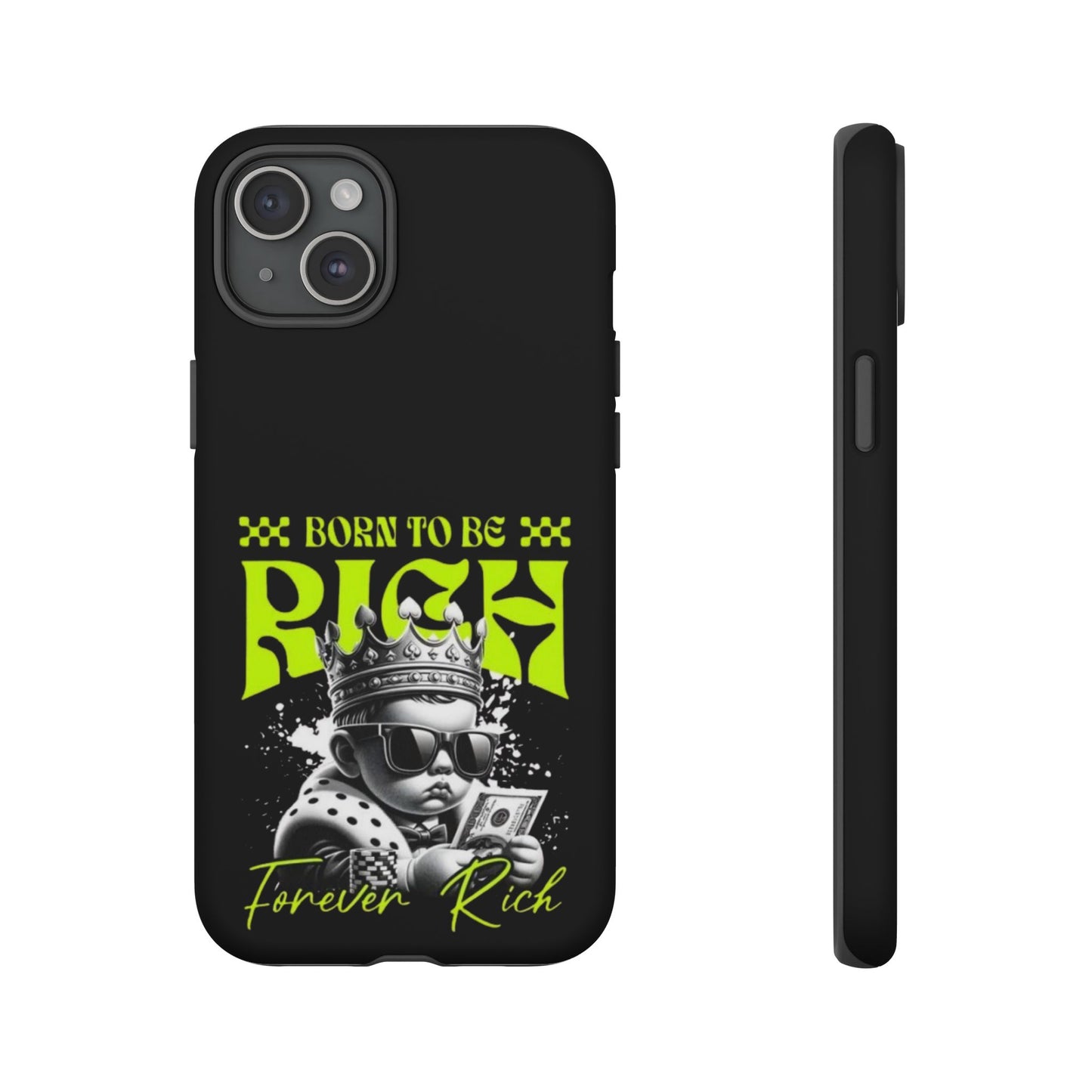 ,, Born to Be Rich"-Phone Case