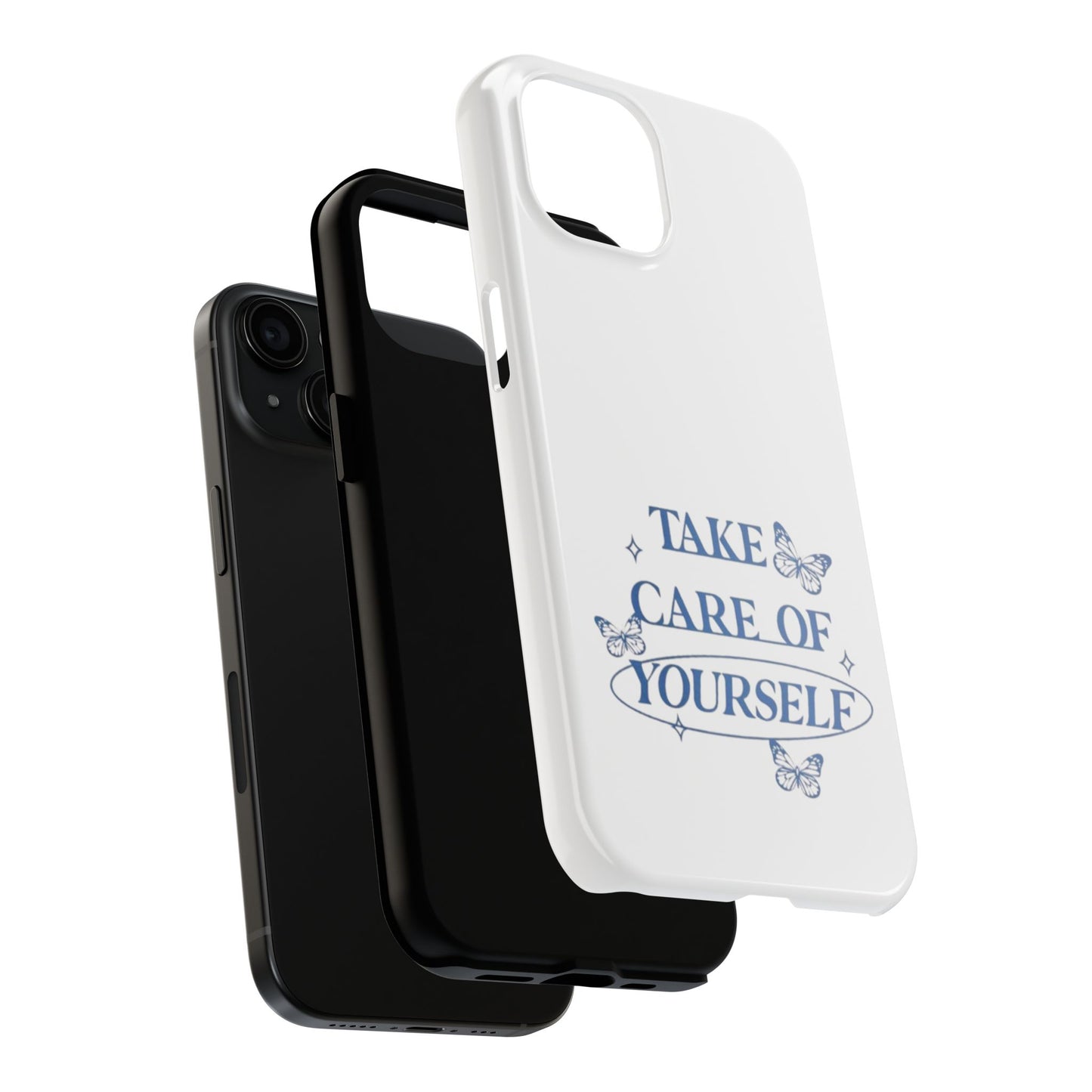,,Take Care of Yourself" -Phone Case