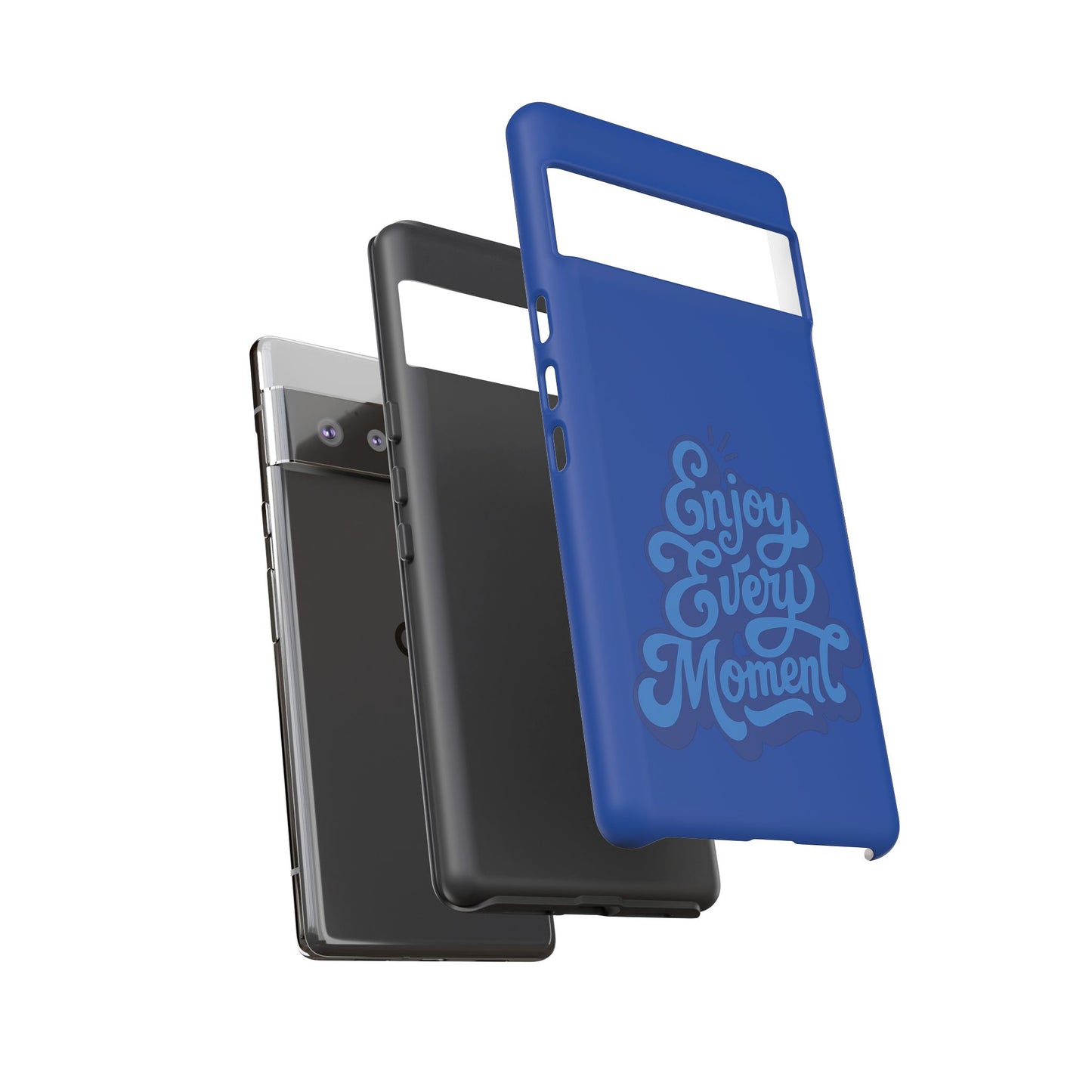 Enjoy Every Moment Phone Case