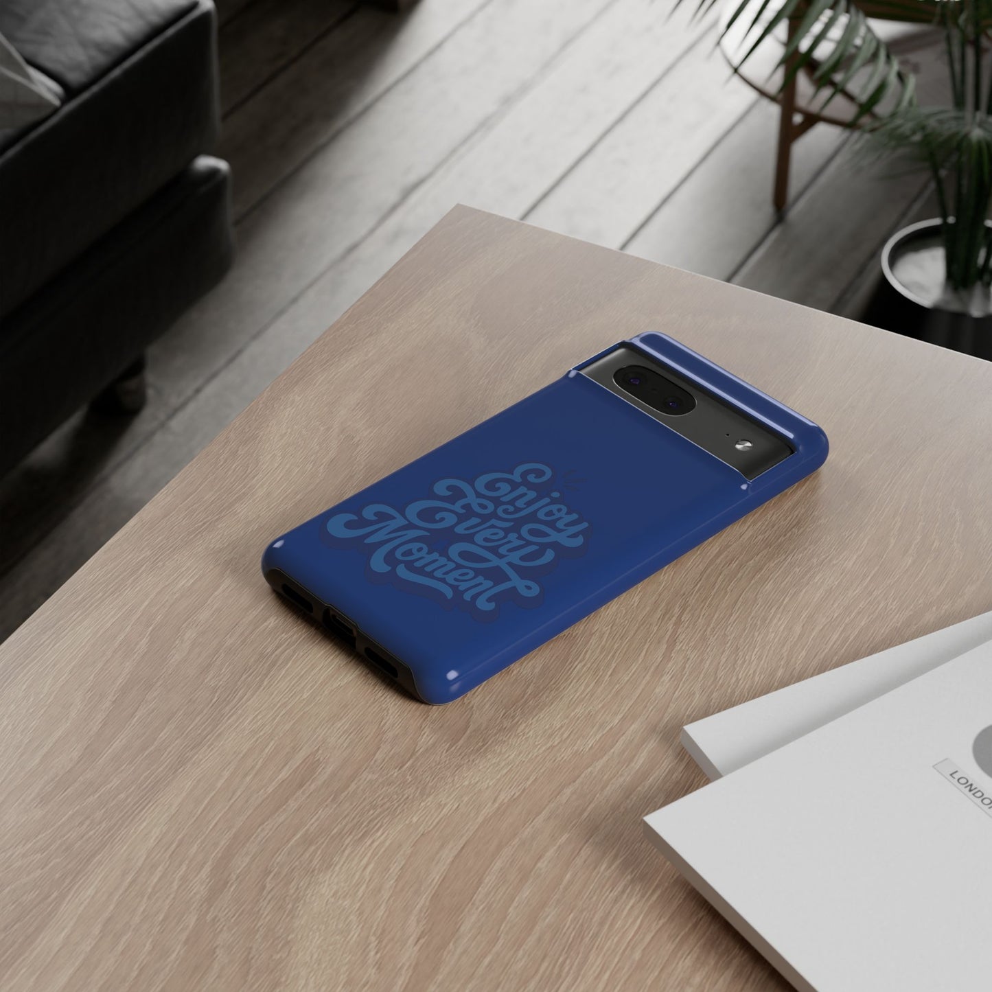 Enjoy Every Moment Phone Case