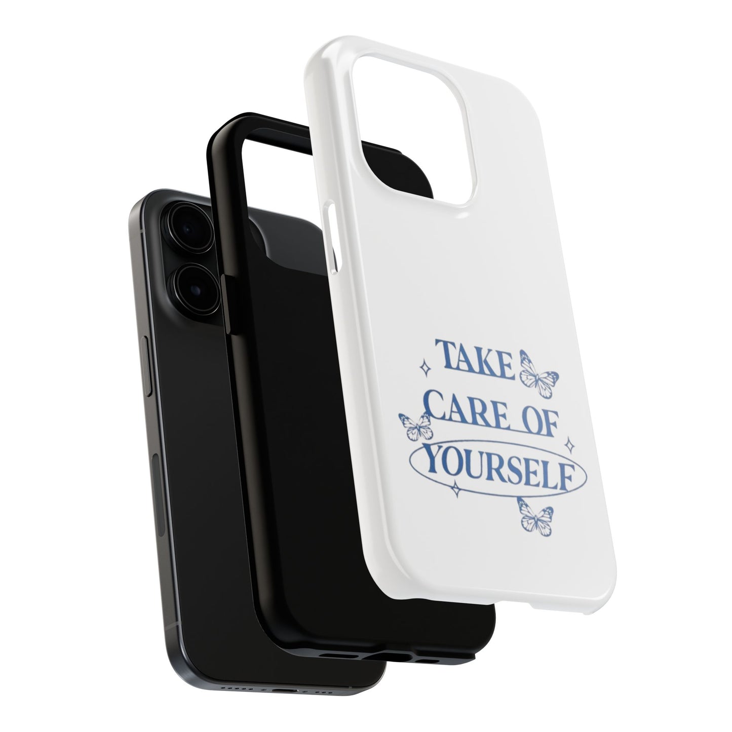 ,,Take Care of Yourself" -Phone Case
