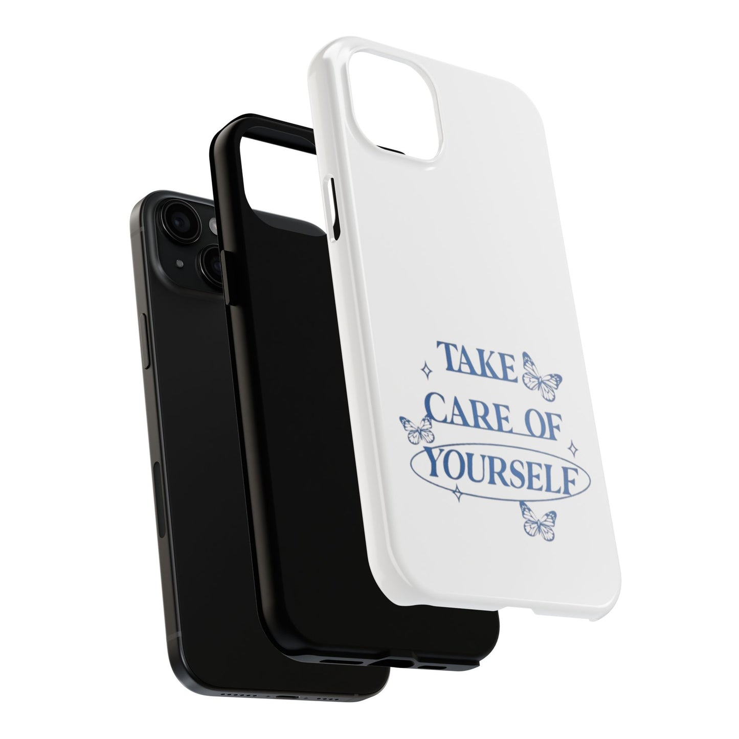 ,,Take Care of Yourself" -Phone Case