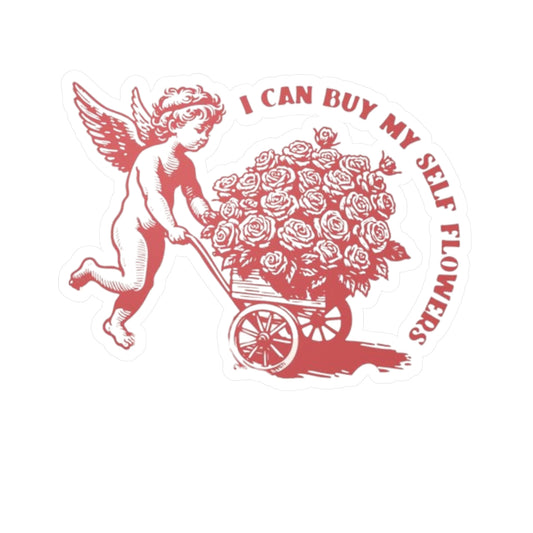 Self-Love Stickers - "I Can Buy My Self Flowers"