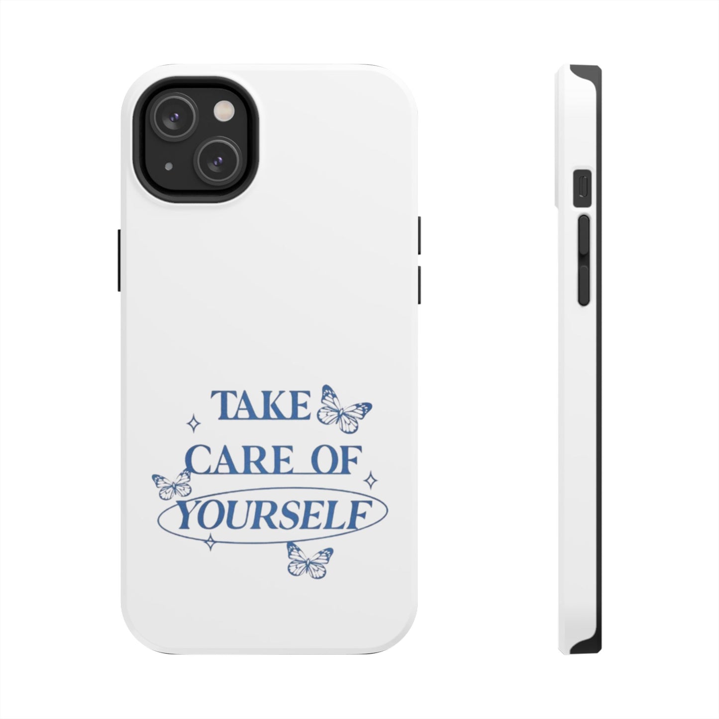 ,,Take Care of Yourself" -Phone Case