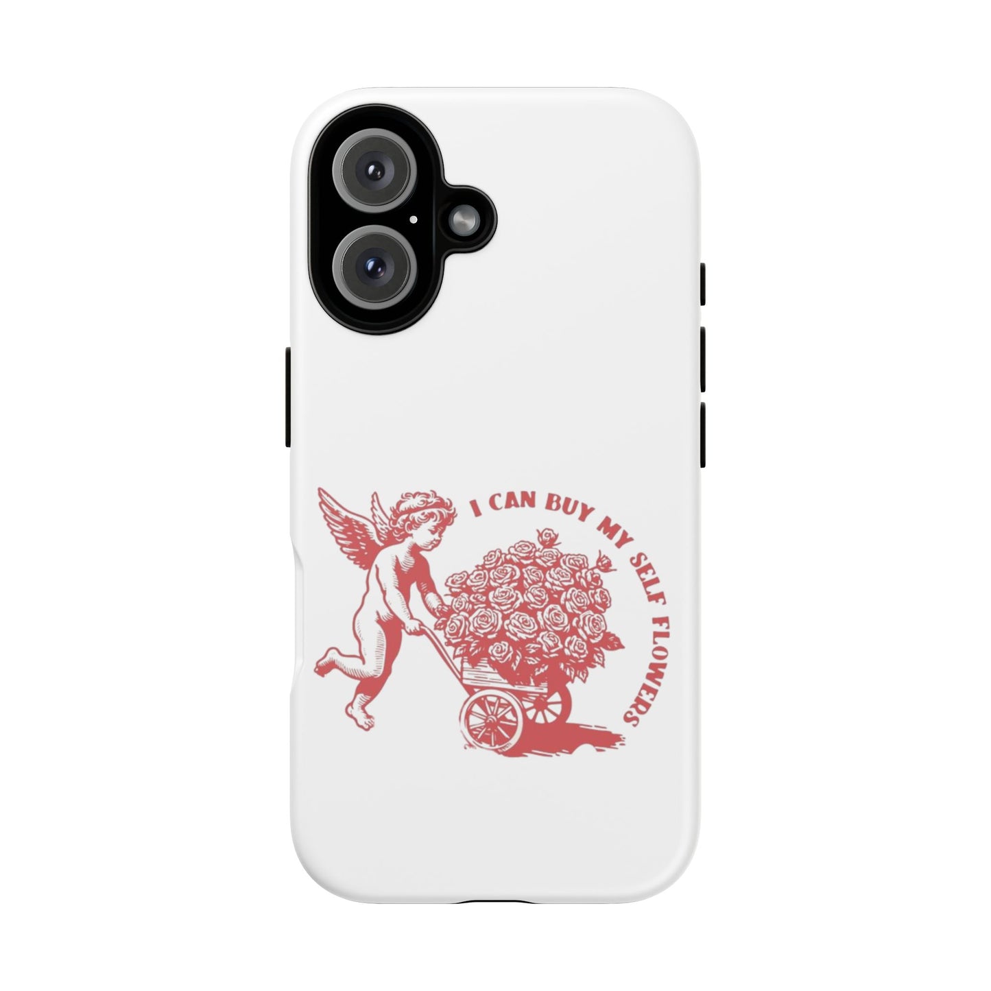 Self-Love Phone Case - 'I Can Buy My Self Flowers'