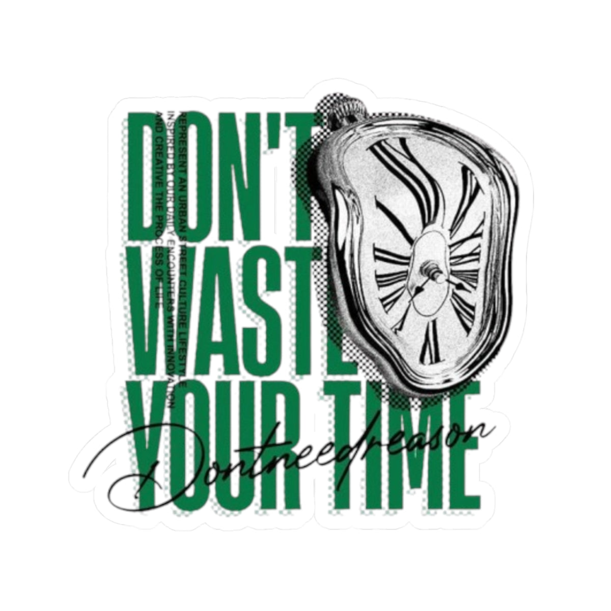 'Don't Waste Your Time' -Sticker